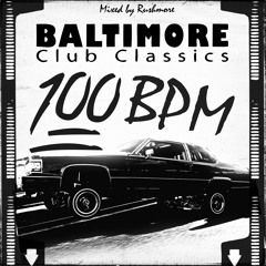 100bpm Baltimore Club Classics