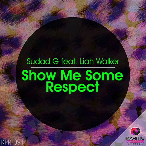 Sudad G feat Liah Walker - Show Me Some Respect (Clubmix) Promo Cut