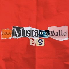 Rudeejay presents "BELLA MUSICA DA BALLO 39"