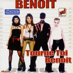 Benoit - Tourne Toi Benoit