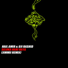 Hail Amir & Uji Rashid - Seloka Hari Raya (Jimmii Edit)
