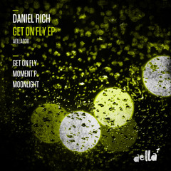 Daniel Rich - Get On Fly EP [Aella Music]