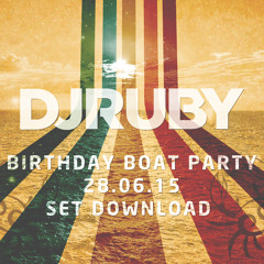 DJ Ruby - Birthday Boat Party 4hr Set, 28.06.15
