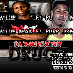 WIT DA DRUGZ-Willie Mak ft.Purp Jones