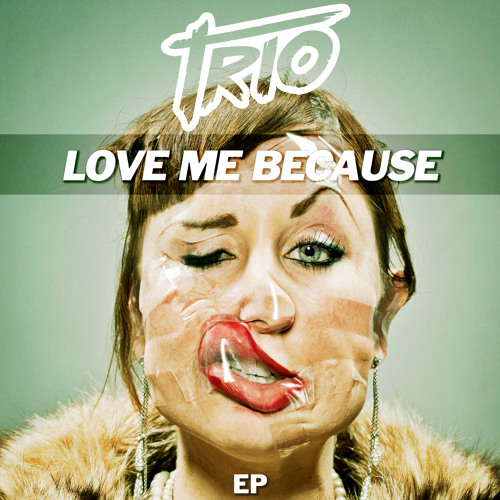 Love Me Because (Original Mix)