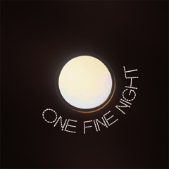 One fine night