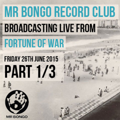Mr Bongo Record Club LIVE @ Fortune Of War, Brighton 26th June 2015  – Part 1