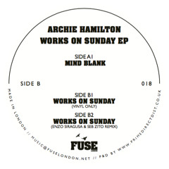 Archie Hamilton - Works On Sunday (Enzo Siragusa & Seb Zito Remix) (FUSE018)