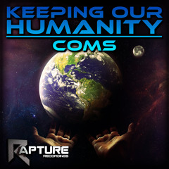 Coms - Keeping Our Humanity (OUTNOW)