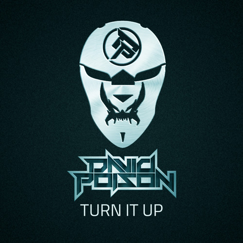 David Poison - Turn It Up [EDM.com Exclusive]