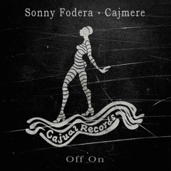 Sonny Fodera & Cajmere - Off On (PREVIEW) OUT NOW