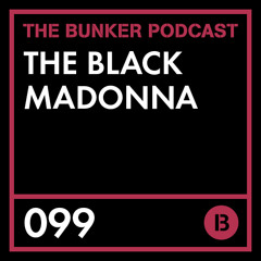 The Bunker Podcast 99 - The Black Madonna