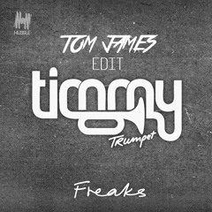 Timmy Trumpet & Savage - Freaks (TOM JAMES Edit) FREE DOWNLOAD