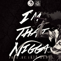 T.Weezy Dope-ness- "I'm That Nigga" [prod.by: sKIP Beats] #TRAPWAV