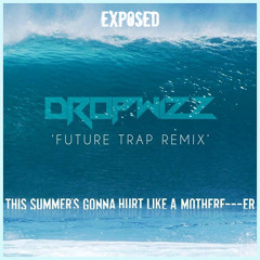 Maroon 5 - This Summer (Dropwizz 'Future Trap' Remix)