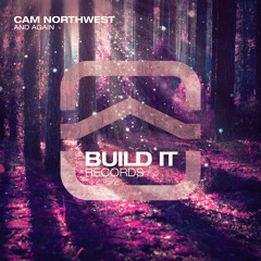 Cam Northwest - And Again [FREE DOWNLOAD]