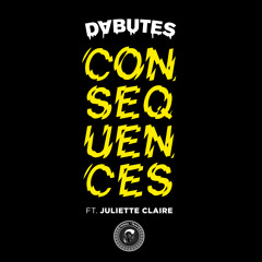 DABUTES - Consequences ft. Juliette Claire [Exclusive]