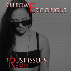 Trust Issues (Eric Dingus Remix)