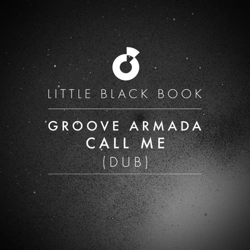 Listen to Groove Armada Call Me Dub by Groove Armada in Groove