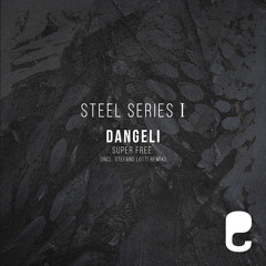 Dangeli - Super Free (Stefano Lotti Remix)