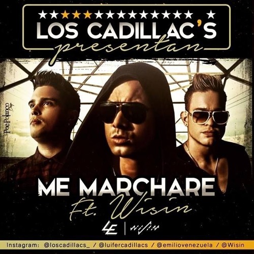 Los Cadillacs Ft. Wisin - Me Marcharé (Extended Rmx) Dj Erick