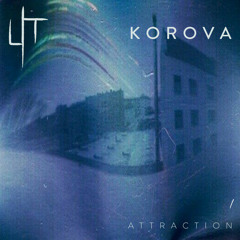Attraction Part I - KOROVA