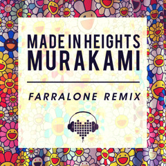 Made In Heights - Murakami (Farralone Remix)