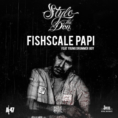 *DL Below*Fishscale Papi - Stylo Tha Don X Young Drummer Boy