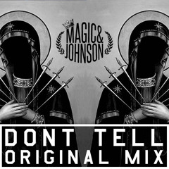 Don't Tell (Original Mix) *Free Download*