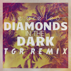 We Are Leo - Diamonds In The Dark(TGR Remix)