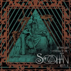 Introduce Me - Srikalogy (SOOHAN Remix)