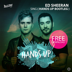 Ed Sheeran - Sing (Hands Up remix)