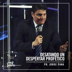 Desatando Un Despertar Profético - Pr.Jorge Pana