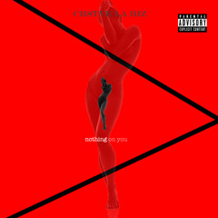 Cr8tve La Biz- Nothing On You
