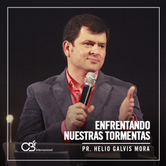 Enfrentando Nuestras Tempestades-Pr. Helio Galvis