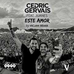 Cedric Gervais - Este Amor (DJ VICJAN Radio Remix) [feat. Juanes]