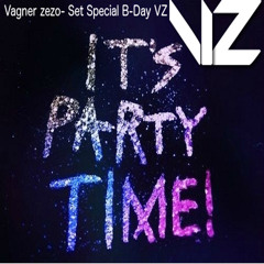 Vagner Zezo - Set Special B-day VZ