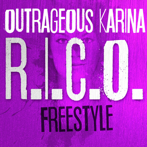 Outrageous Karina - R.I.C.O. Freestyle [Thizzler.com]