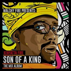 KENYATTA FIRE -SON OF A KING MIX ALBUM