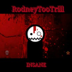 Trill Insane