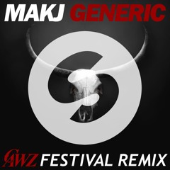 MAKJ - Generic (CAWZ Festival Remix) [FREE DOWNLOAD]