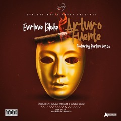 Evrlove Blake Feat. Evrlove Versz - Arturo Fuente (Prod. Evrlove Artafacts x Evrlove Blake)