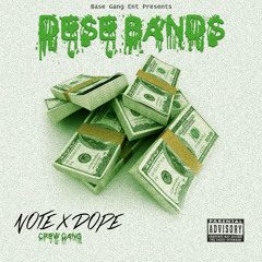 Note x Dope - Dese Bandz (Prod By Dinero Major)