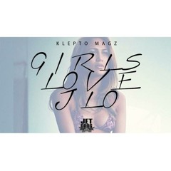 Klepto Magz ~ Girls Love Jlo