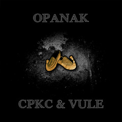 CPKC & Vule - Opanak