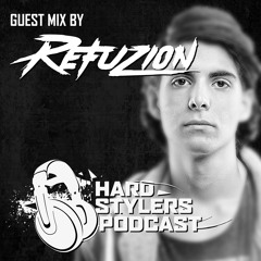 Hardstylers Podcast - 003 - Refuzion