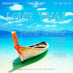 DJ LIST | KRYSHA MIRA LIVE | LOVE THAI