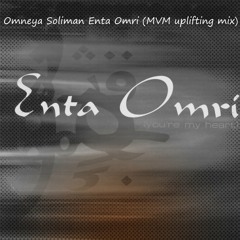 Omneya Soliman - Enta Omri (you're my life )(MVM uplifting mix)