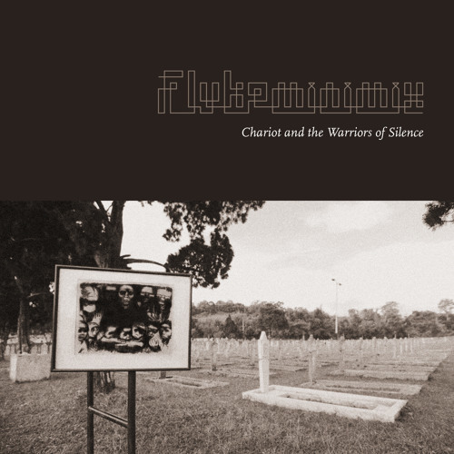 Flukeminimix - Chariot and the Warriors of Silence