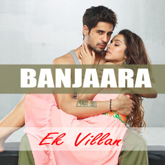 Banjaara - Ek Villain 2014